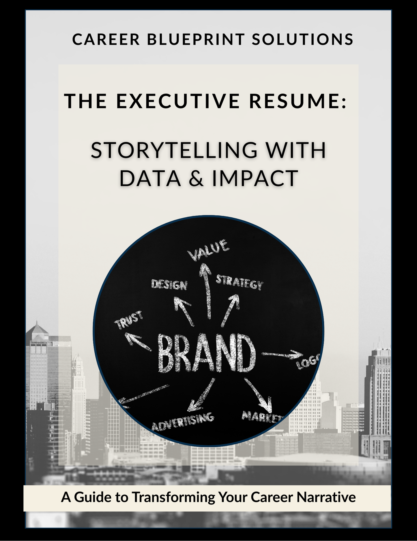 The Executive Resume: Storytelling with Data & Impact - Guide Book