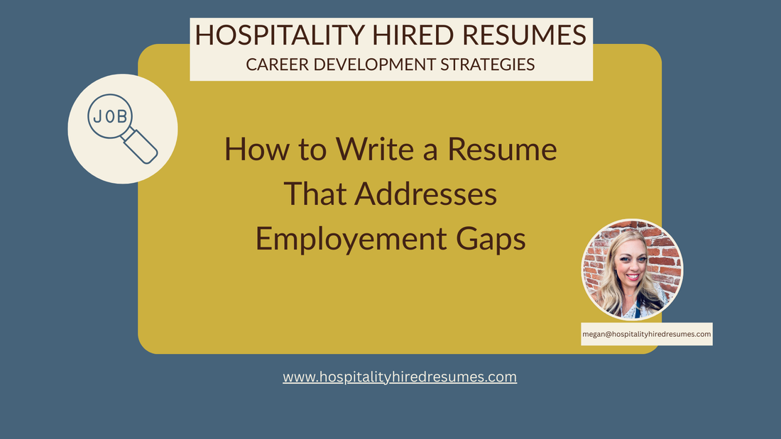 How to Write a Resume That Addresses Employment Gaps