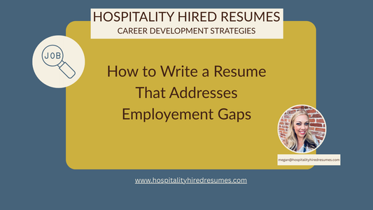 How to Write a Resume That Addresses Employment Gaps