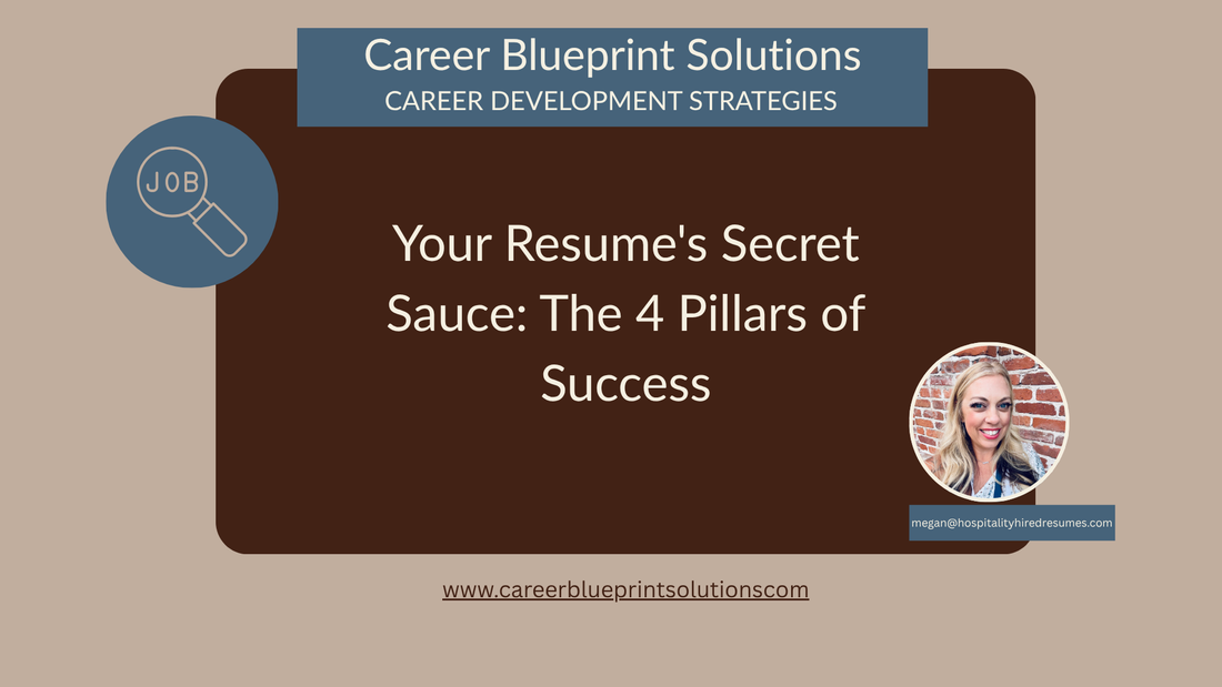 Your Resume's Secret Sauce: The 4 Pillars of Success