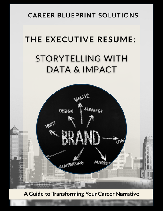 The Executive Resume: Storytelling with Data & Impact - Guide Book