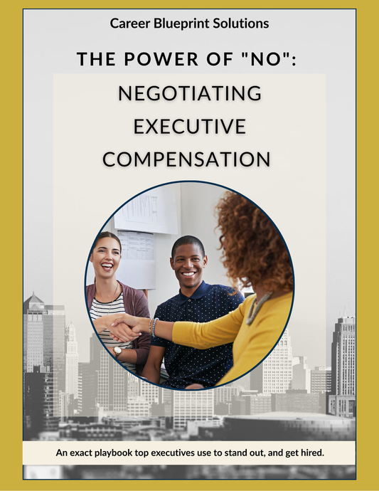 The Power of "No": Negotiating Executive Compensation Guide Book
